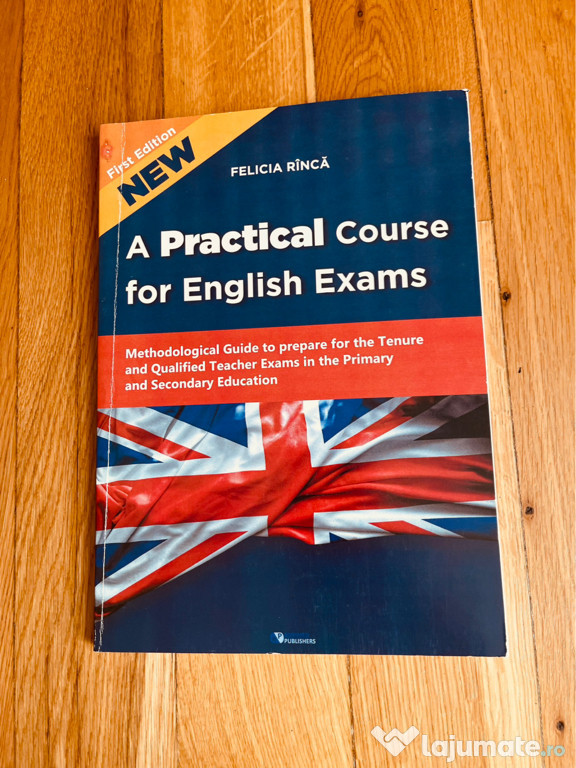 A practical English course for English Exams Felicia Rîncă