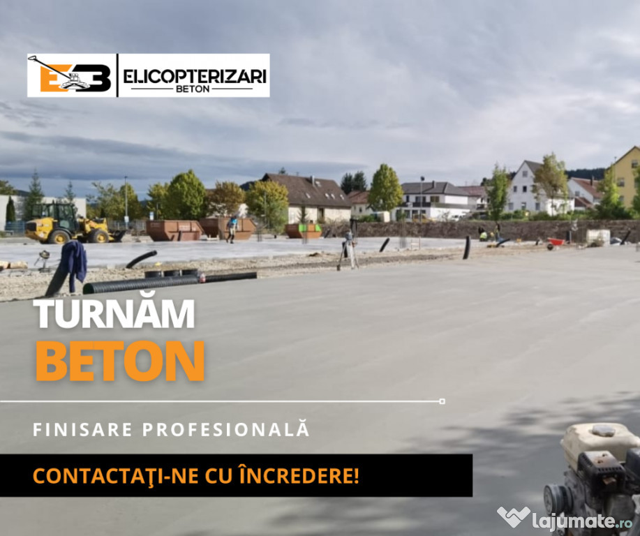 Turnare și finisare suprafețe de beton - 2000 mp/zi.