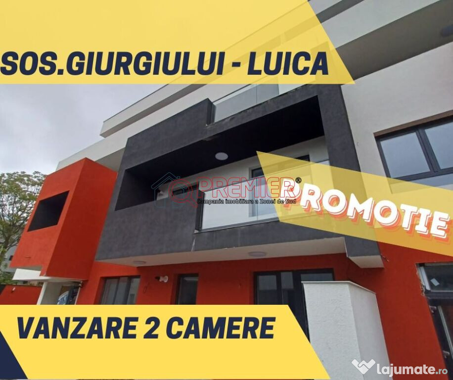 Sos. Giurgiului - Luica - Bloc finalizat - 2 camere