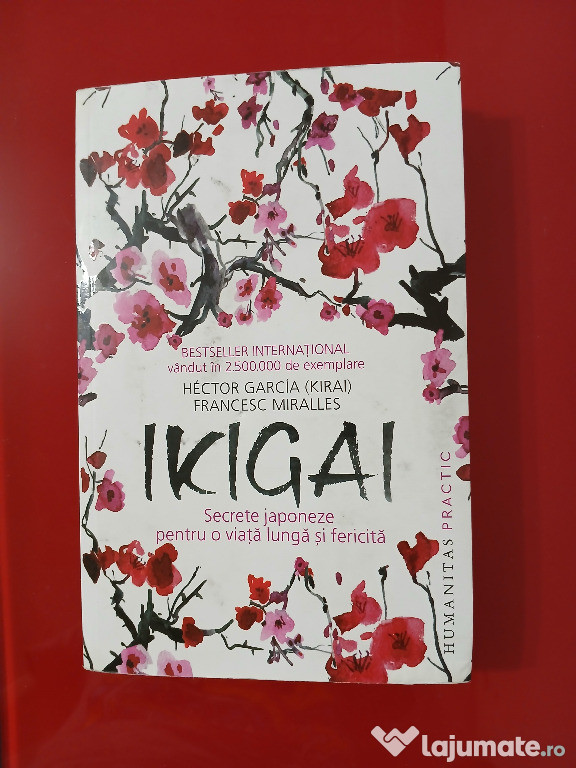 Hector Garcia, Francesc Miralles - Ikigai - Secrete japoneze...