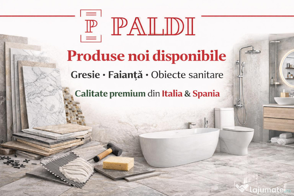 Gresie, faianță și obiecte sanitare – calitate premium Italia & Spania