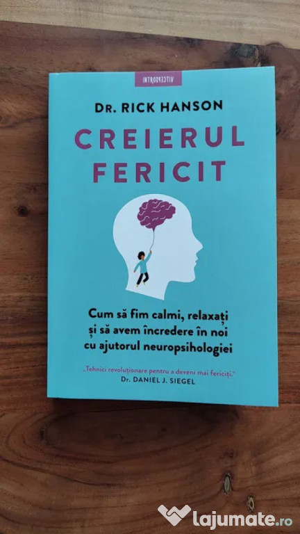 Creierul fericit - Rick Hanson