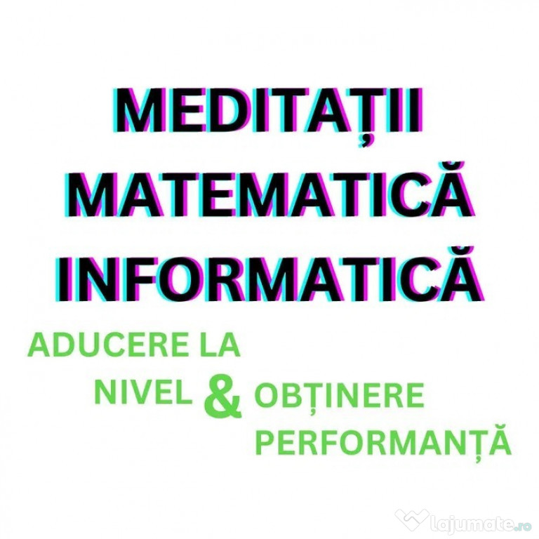 Meditații Matematică / Informatică - Aducere la nivel & Performanță