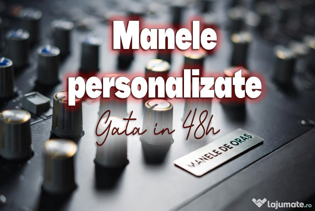 Manele, Trap Personalizate: 100% Originale, Calitate Studio 48h