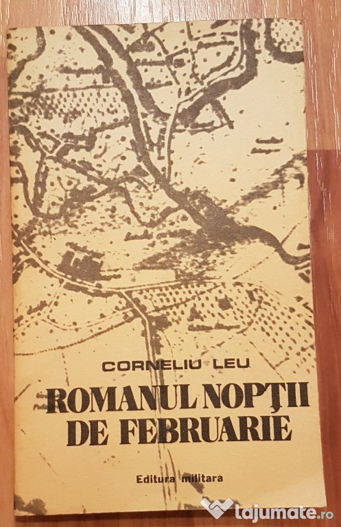 Romanul noptii de februarie de Corneliu Leu