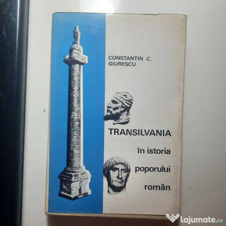 Constantin C. Giurescu - TRANSILVANIA în istoria poporului roman