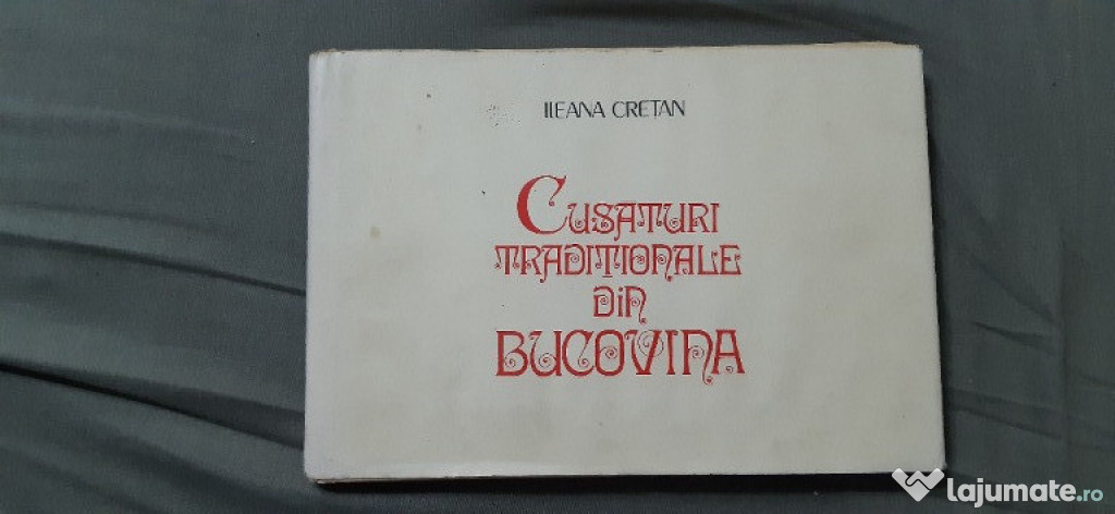 CUSATURI TRADITIONALE DIN BUCOVINA-Ileana Cretan