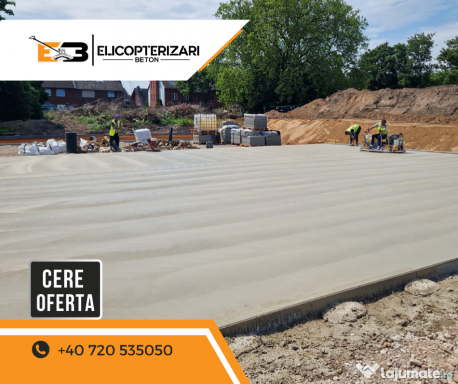 Turnare și elicopterizare beton. Calitate garantată!