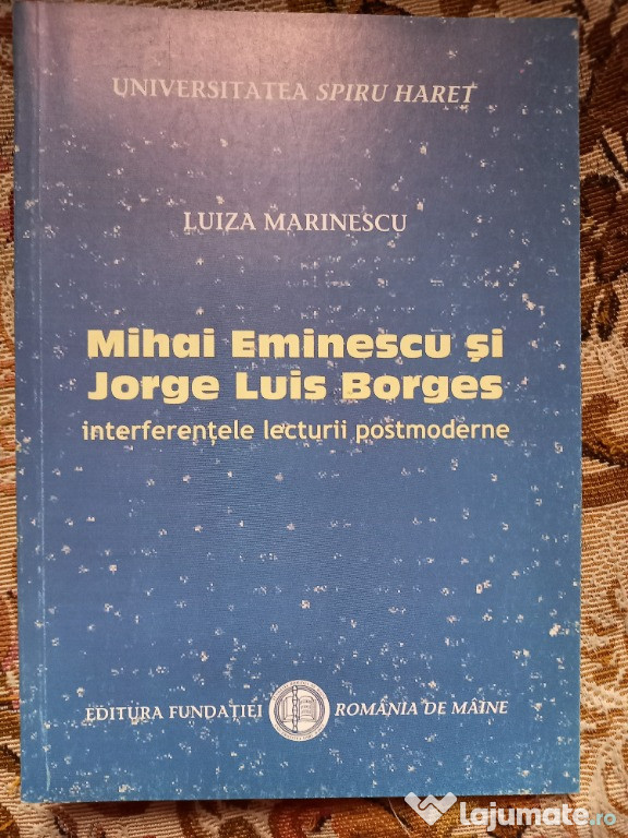 Mihai Eminescu si Jorge Louis Borges Interferentele literaturii postmo