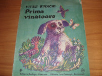 Vitali Bianchi - Prima vanatoare ( ilustrata color ) *