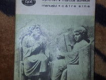 Epictet - Manualul Marcus Aurelius - Catre sine