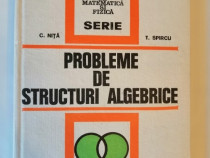Probleme de structuri algebrice, C. Nita, T. Spircu, 1974
