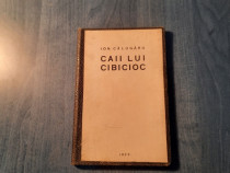 Caii lui Cibicioc 1923 de Ion Calugaru cu autograf