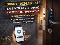 Instalare Yale Inteligente (Smart) Broaste Electromagnetice
