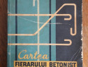 Cartea fierarului betonist - C. Silistrarianu / R5P3S