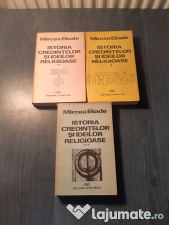 Istoria Credintelor Si Ideilor Religioase Mircea Eliade 3vol 70 Lei Lajumate Ro