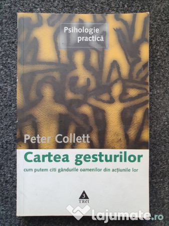 Cartea Gesturilor Peter Collett 2005 15 Lei Lajumate Ro