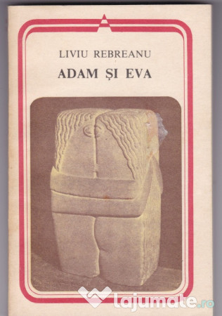 Adam Si Eva 1989 Autor I Liviu Rebreanu 12 99 Lei Lajumate Ro